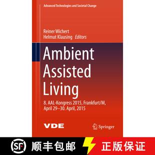 【3-4周达】Ambient Assisted Living: 8. Aal-Kongress 2015, Frankfurt/M, April 29-30. April, 2015 (1st ... [9783319263434]