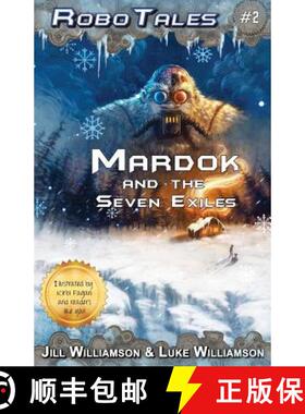 【3-4周达】Mardok and the Seven Exiles (RoboTales, book two) [9780996294522]