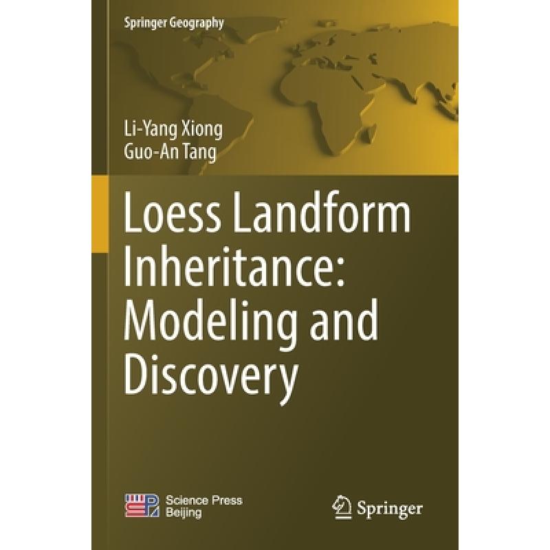 预订 loess landform inheritance: modeling. [9789811364068]