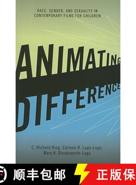 【3-4周达】Animating Difference : Race, Gender, and Sexuality in Contemporary Films for Children [9780742560826]