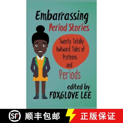 【3-4周达】Embarrassing Period Stories: Twenty Totally Awkward Tales of Preteens and Periods [9798201685706]