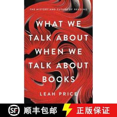【3-4周达】精装 What We Talk about When We Talk about Books: The History and Future of Reading [9780465042685]