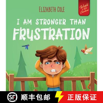 【3-4周达】I Am Stronger Than Frustration: Social Emotional Book for Kids about Anger Management, Sta... [9781967836994]