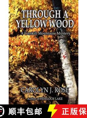 预订 Through a Yellow Wood: A Catskill Mountains Mystery [9780983735946]