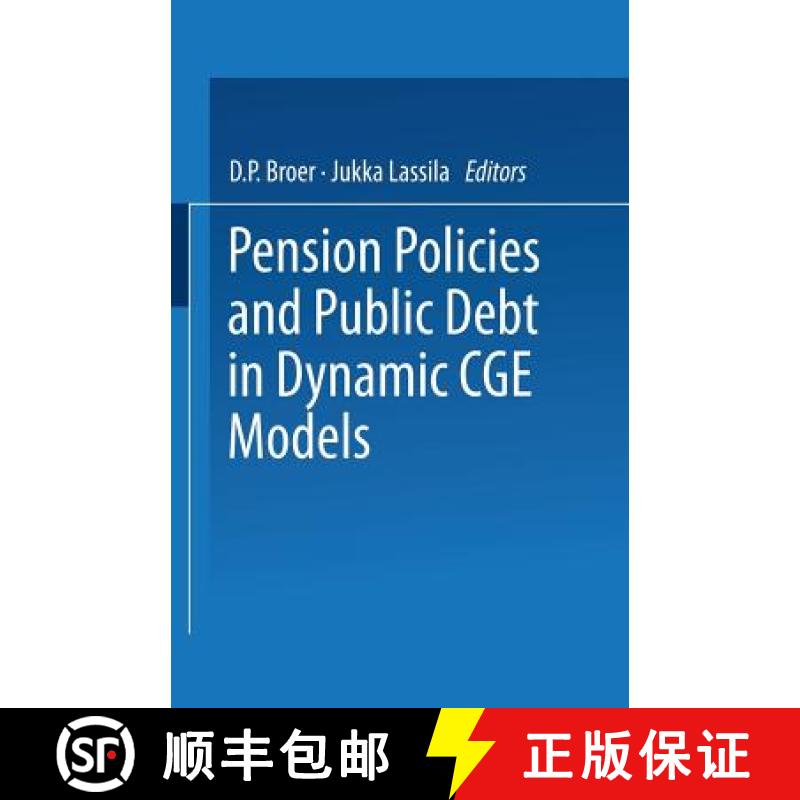 【3-4周达】Pension Policies and Public Debt in Dynamic Cge Models [9783790809701]