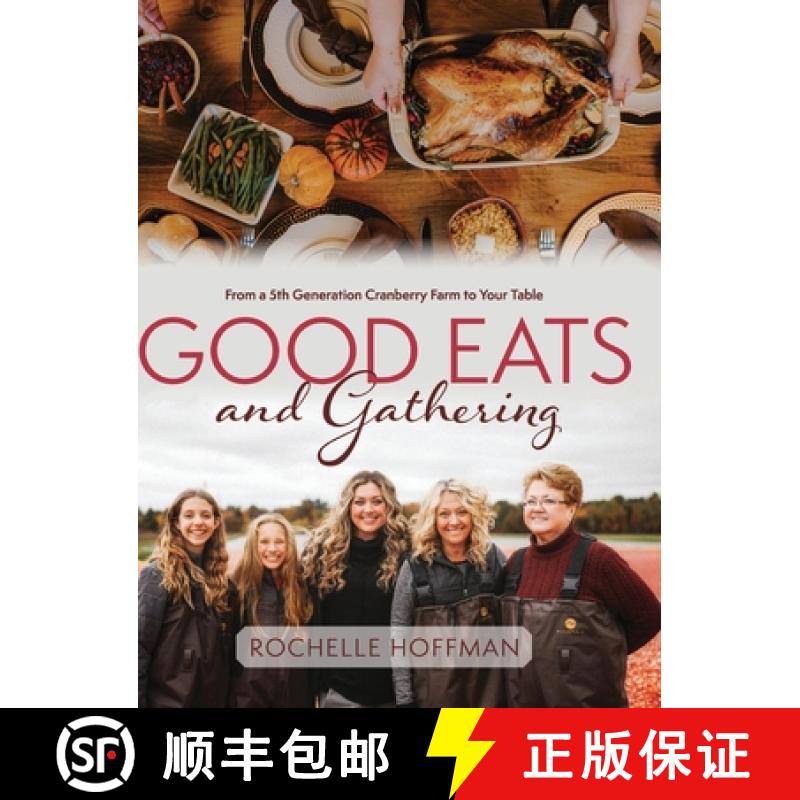 【3-4周达】Good Eats and Gathering: From a 5th Generation Cranberry Farm to Your Table [9781645385486]