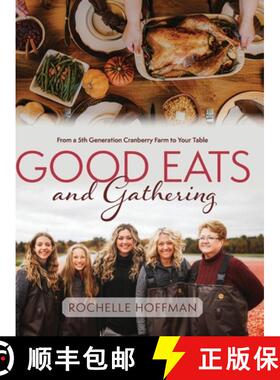 【3-4周达】Good Eats and Gathering: From a 5th Generation Cranberry Farm to Your Table [9781645385486]