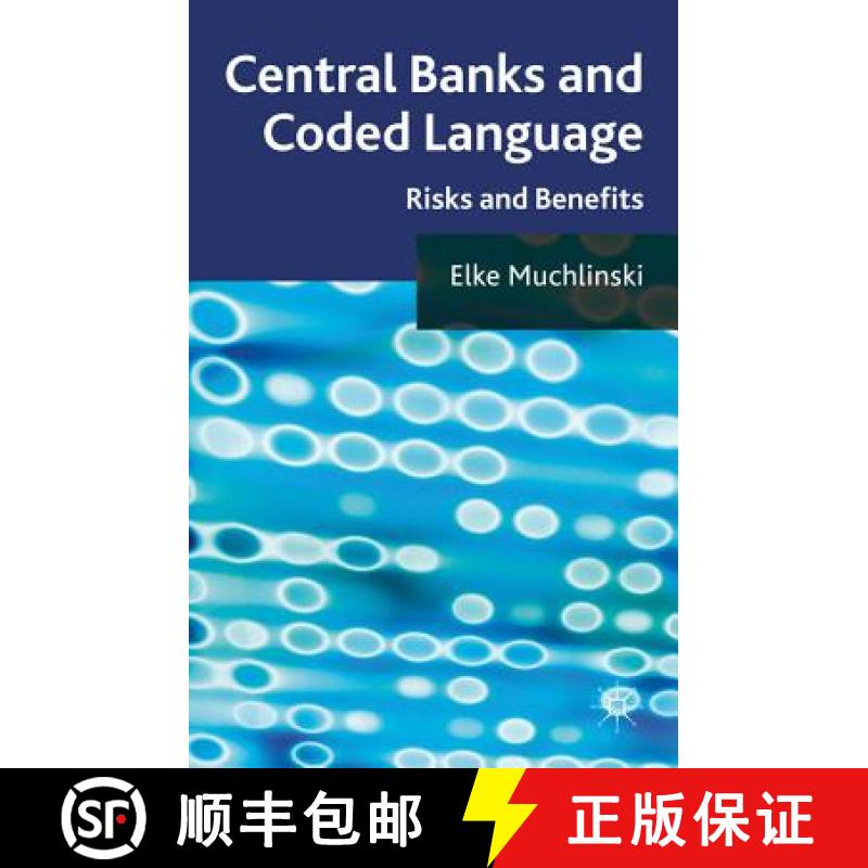【4周达】Central Banks and Coded Language: Risks and Benefits [9780230232280]
