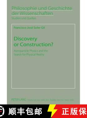 【3-4周达】Discovery or Construction? : Astroparticle Physics and the Search for Physical Reality [9783631637203]