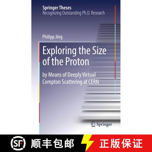 【3-4周达】精装 Exploring the Size of the Proton : by Means of Deeply Virtual Compton Scattering at CERN [9783319902890]