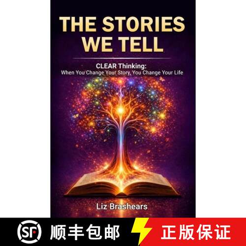 【3-4周达】The Stories We Tell, CLEAR Thinking:  When You Change Your Story, You Change Your Life [9798999801609]