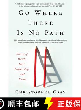 【3-4周达】Go Where There Is No Path: Stories of Hustle, Grit, Scholarship, and Faith [9780062992093]