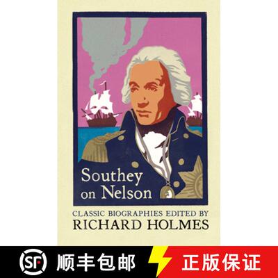 【3-4周达】Southey on Nelson: The Life of Nelson by Robert Southey [9780007111701]