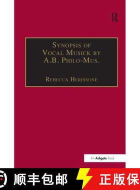 【3-4周达】Synopsis of Vocal Musick by A.B. Philo-Mus. [9780754635055]