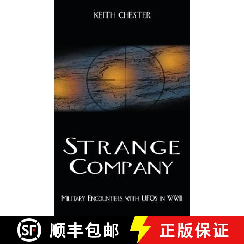 【3-4周达】Strange Company: Military Encounters with UFOs in World War II [9781938398476]