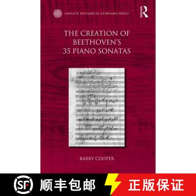 【3-4周达】精装 The Creation of Beethoven's 35 Piano Sonatas [9781472414311]