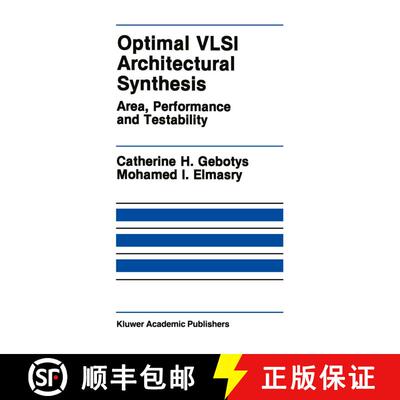 【3-4周达】精装 Optimal VLSI Architectural Synthesis : Area, Performance and Testability [9780792392231]