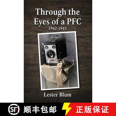 【3-4周达】Through the Eyes of a PFC 1942-1945 [9780578740980]