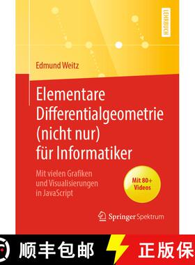 【3-4周达】Elementare Differentialgeometrie (nicht nur) für Informatiker : Mit vielen Grafiken und V... [9783662604625]