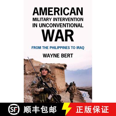 【3-4周达】American Military Intervention in Unconventional War: From the Philippines to Iraq [9780230119383]