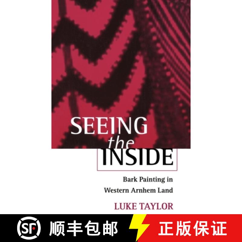 【3-4周达】Seeing the Inside: Bark Painting in Western Arnhem Land [9780198233541]