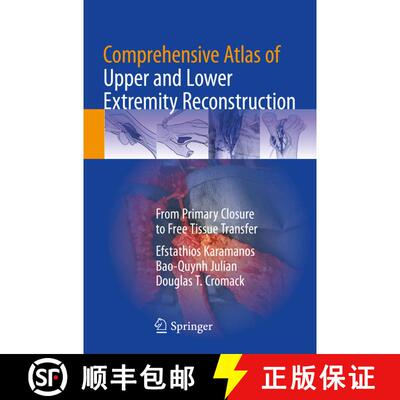 【3-4周达】Comprehensive Atlas of Upper and Lower Extremity Reconstruction : From Primary Closure to ... [9783030742348]