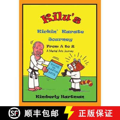 【3-4周达】KILU'S Kickin' Karate Journey From A to Z: A Martial Arts Journey [9781489703415]