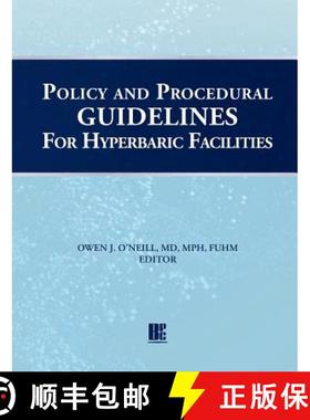 【3-4周达】Policy and Procedural Guidelines for Hyperbaric Facilities [9781947239012]