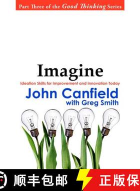 预订 Imagine: Ideation Skills for Improvement and Innovation Today [9780982444672]