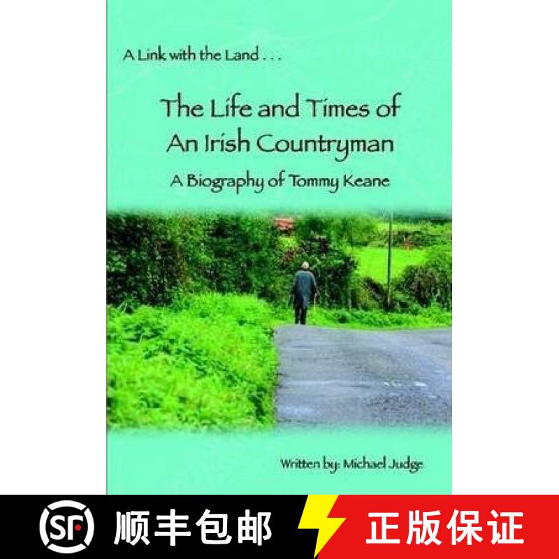 【3-4周达】A Link with the Land...The Life and Times of An Irish Countryman. A Biography of Tommy Keane [9781445293165]