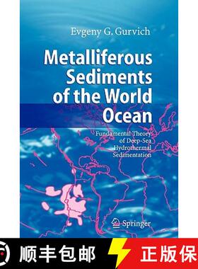 【3-4周达】Metalliferous Sediments of the World Ocean : Fundamental Theory of Deep-Sea Hydrothermal S... [9783642066191]