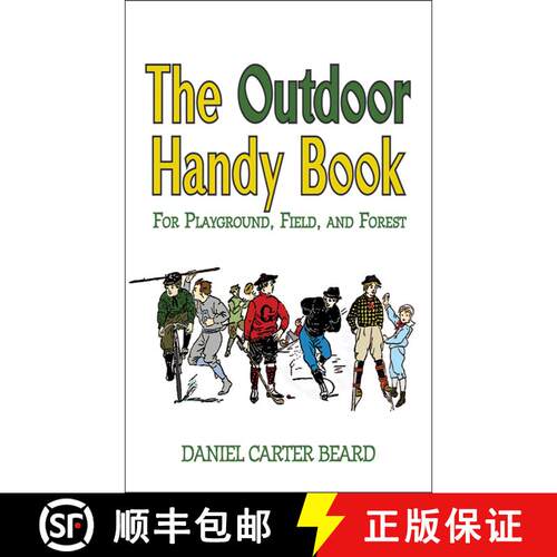 【3-4周达】The Outdoor Handy Book: For Playground, Field, and Forest (Skyhorse Kids) [9781602392687]