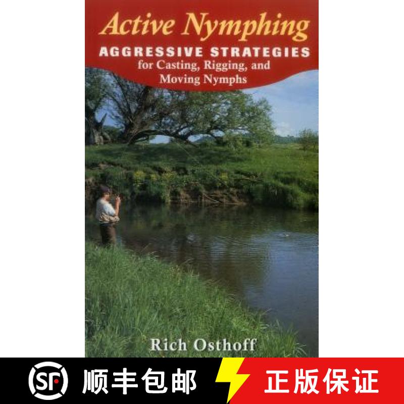 【4周达】Active Nymphing: Aggressive Strategies for Casting, Rigging, and Moving the Nymph [9780811732550]
