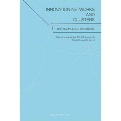 【4周达】Innovation Networks and Clusters: The Knowledge Backbone [9789052016023]