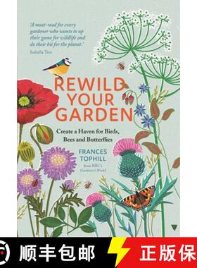 【3-4周达】Rewild Your Garden: Create a Haven for Birds, Bees and Butterflies [9781529410259]
