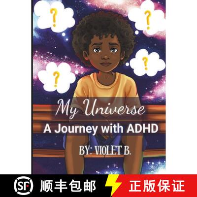 【3-4周达】My Universe: A Journey with ADHD: Kids understanding disabilities, family discussions abou... [9798990450707]