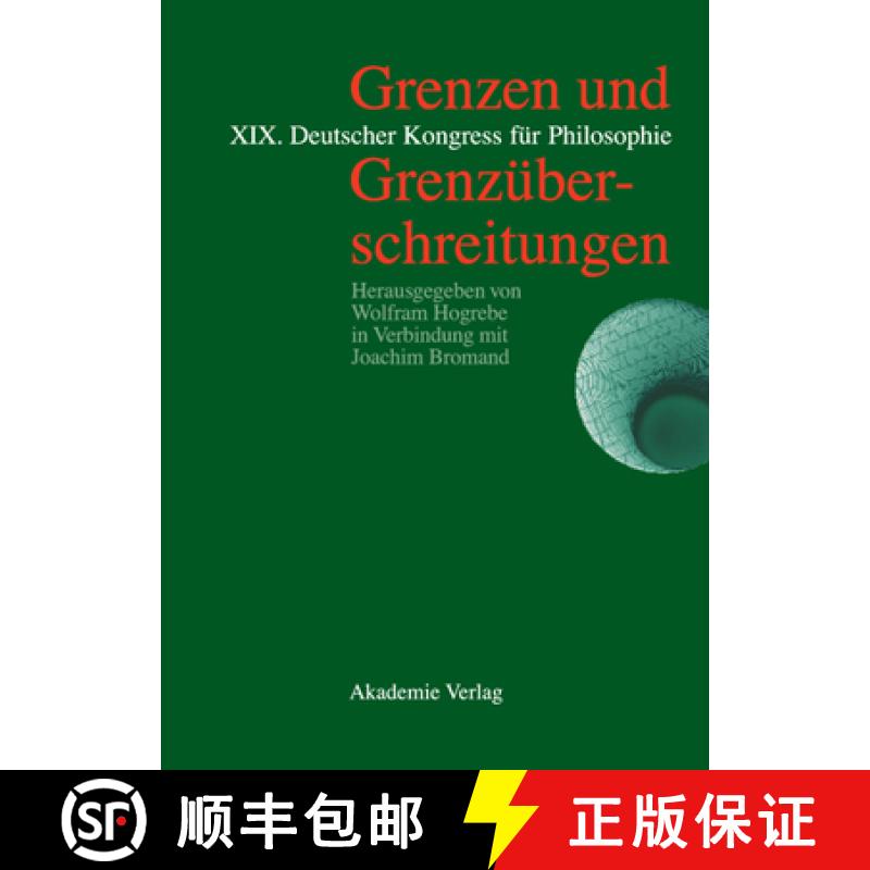 预订 Grenzen und Grenzuberschreitungen: XIX. Deutscher Kongress F r Philosophie, Bonn, 23.-27. Septem... [9783050038353]