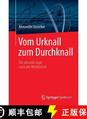 【3-4周达】Vom Urknall zum Durchknall : Die absurde Jagd nach der Weltformel (2010. Unveränd. Nachdr... [9783642449772]