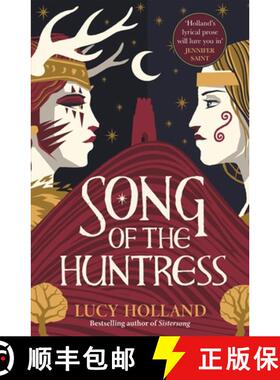 【3-4周达】Song of the Huntress : A captivating folkloric fantasy of treachery, loyalty and lost love [9781529077407]