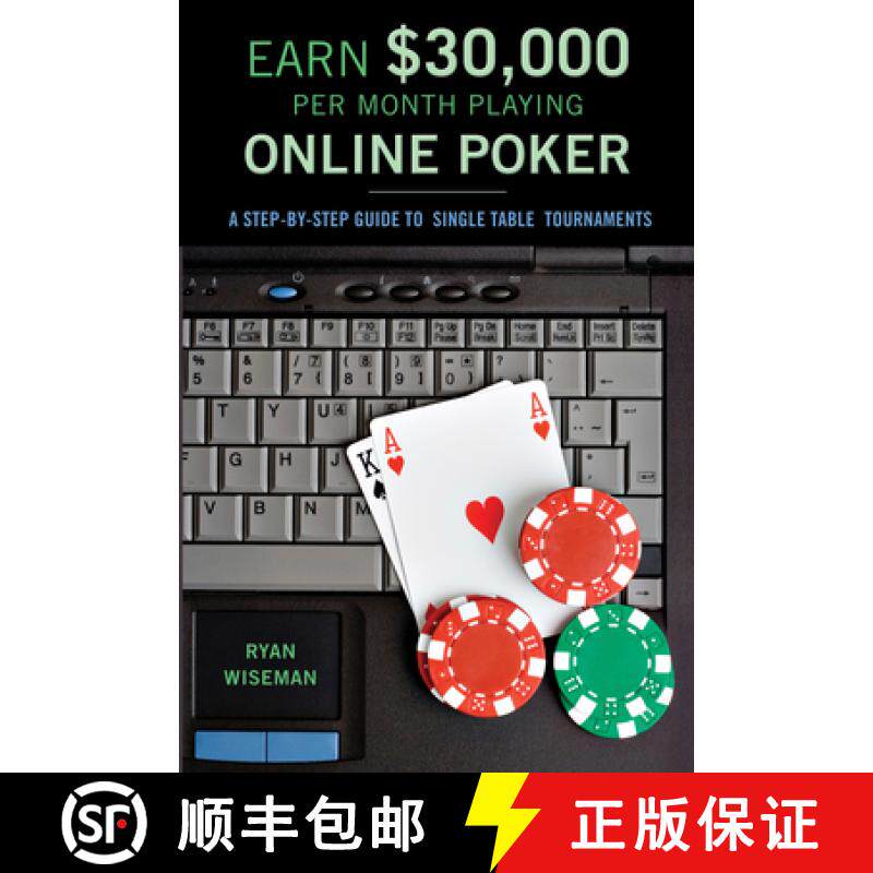 【3-4周达】Earn $30,000 Per Month Playing Online Poker: Or, the Definitive Guide to No-Limit Single T... [9781550227888]