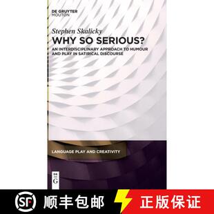 Satirical Interdisciplinary 预订 Discourse Play Serious? and Humour 9783110753417 Approach Why