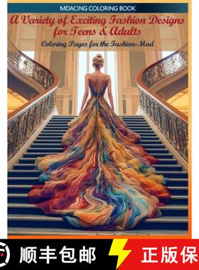 【3-4周达】A Variety of Exciting Fashion Designs for Teens & Adults: Coloring Pages for the Fashion-Mad [9781739401733]