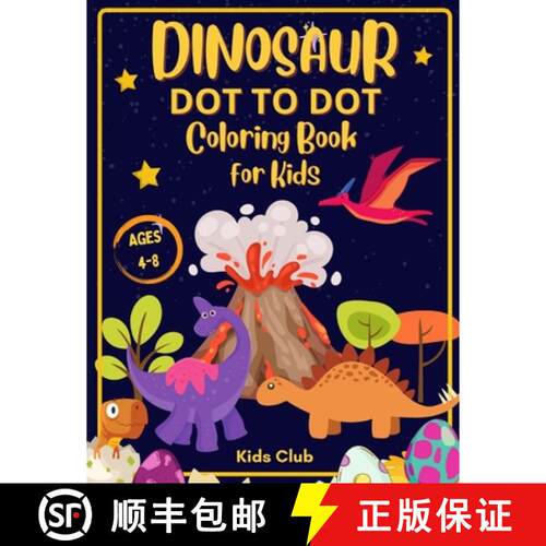 【3-4周达】Dinosaur Dot to Dot Coloring Book for Kids Ages 4-8: Dinosaur Dot Markers Activity Book fo... [9781690437413]
