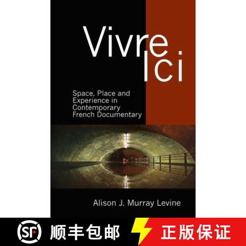 【3-4周达】Vivre Ici – Space, Place and Experience in Contemporary French Documentary [9781800855847]