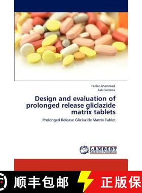 预订 Design and evaluation of prolonged release gliclazide matrix tablets [9783659144103]