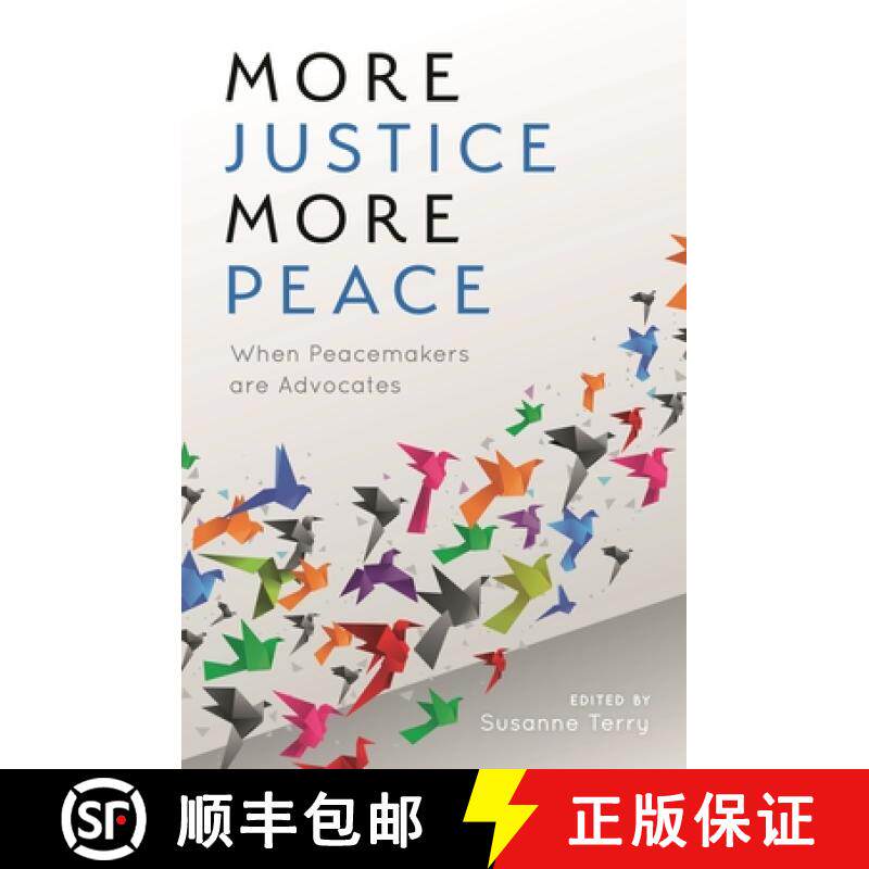 【3-4周达】More Justice, More Peace : When Peacemakers Are Advocates [9781538132944]