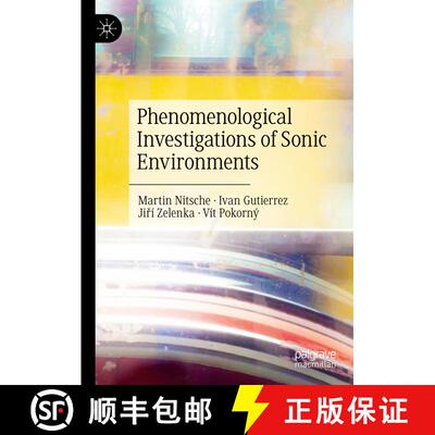 【3-4周达】精装 Phenomenological Investigations of Sonic Environments [9783031659201]
