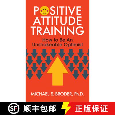 【3-4周达】Positive Attitude Training : How to Be an Unshakable Optimist [9781722501709]