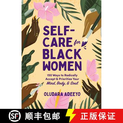 【3-4周达】Self-Care for Black Women: 150 Ways to Radically Accept & Prioritize Your Mind, Body, & Soul [9781507217313]