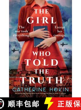 【3-4周达】The Girl Who Told the Truth: An unforgettable and heartbreaking World War 2 novel [9781836186694]
